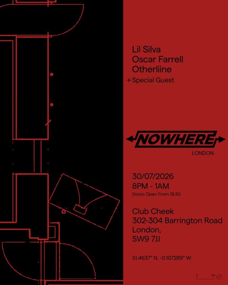 Nowhere LDN [002] - Lil Silva Otherliine Oscar Farrell + Special Guests