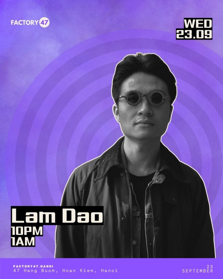 Lam Dao AT FACTORY47