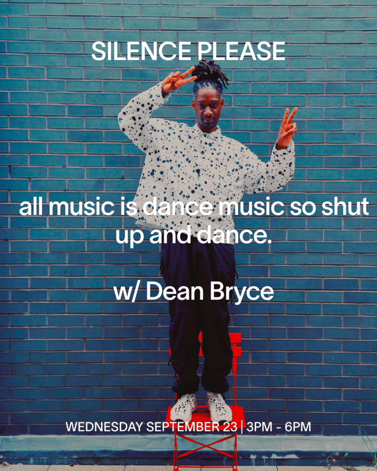 All music is dance music so shut up and dance. with Dean Bryce