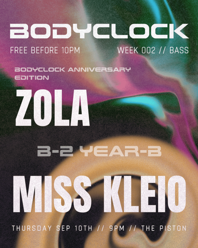 BODYCLOCK BIRTHDAY - Celebrating 2 years w/ Miss Kleio B2B Zola all night