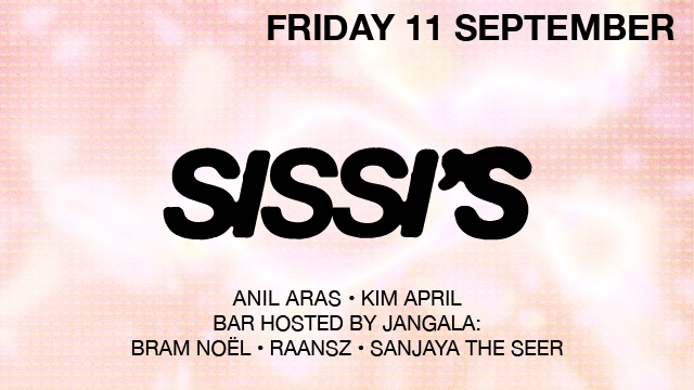 Sissi's Friday with Kim April, Anil Aras & Jangala