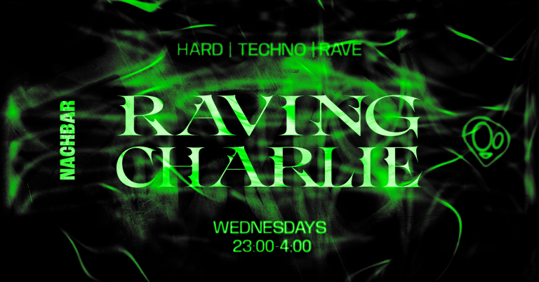 RAVING CHARLIE: Hard Techno / Rave w/ AiMii [JP] / KATSUKI / ROBBY / STINNA & AMBOE