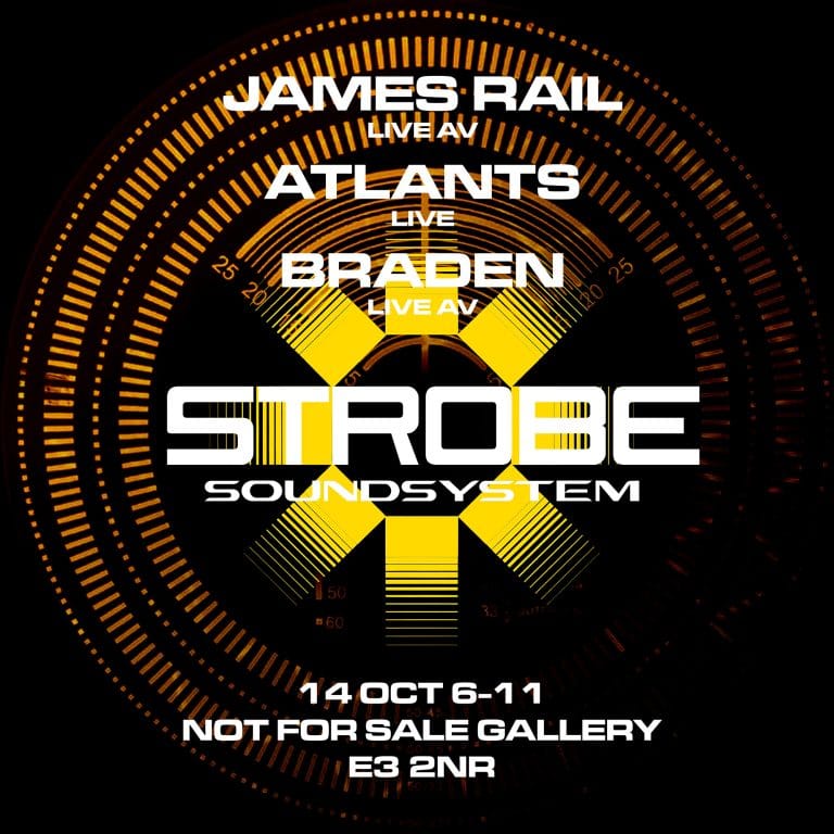 Strobe Soundsystem LIVE AV: James Rail, Atlants, Braden - Frieze Art Week Show