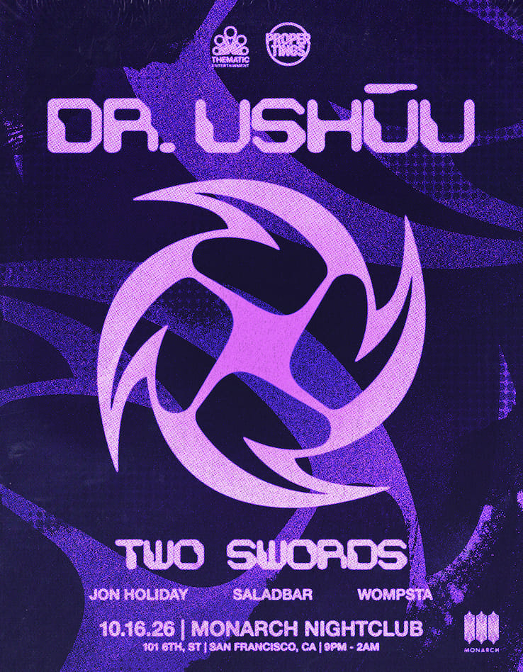 THEMATIC ENTERTAINMENT x PROPER TINGS PRESENT: DR. USHŪU & TWO SWORDS