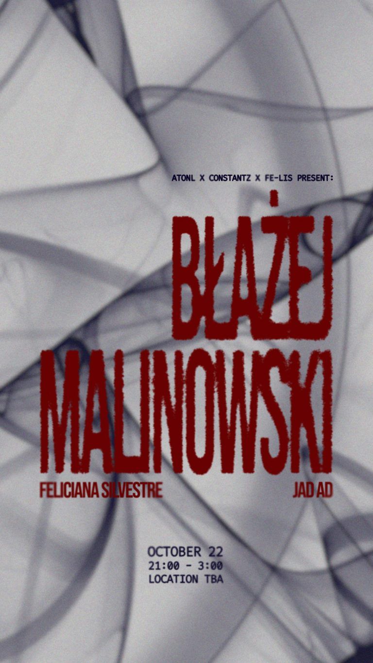 ATONL x Constanz x Fe-Lis presents: BŁAŻEJ MALINOWSKI
