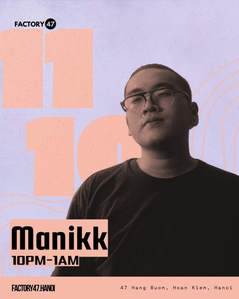 Manikk AT FACTORY47
