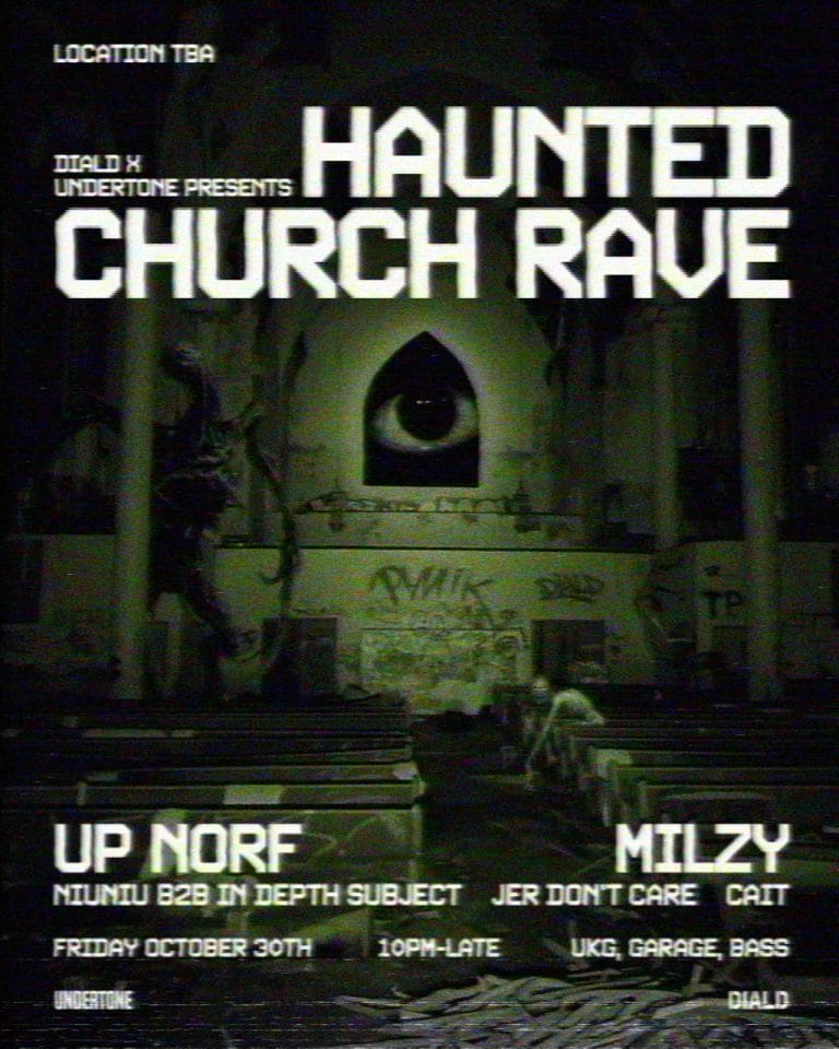 UNDERTONE x DIALD: Haunted Church Rave / Milzy (UK) & Up Norf (UK)