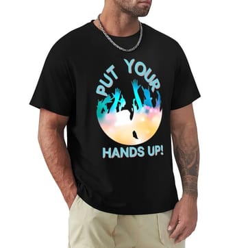Put Your Hands Up! T-Shirt